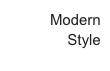 Modern
Style