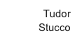 Tudor
Stucco